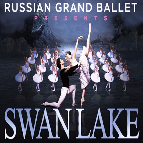 Russian Grand Ballet presents SWAN LAKE