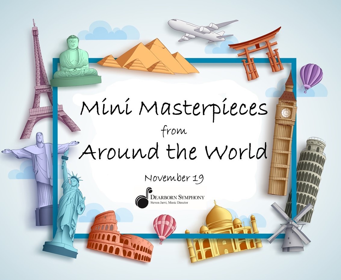 Dearborn Symphony Mini Masterpieces from Around the World