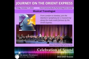 Dearborn Symphony "Journey on the Orient Express"