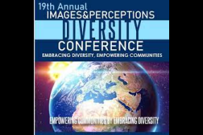 19th Annual IMAGES & PERCEPTIONS DIVERSITY CONFERENCE