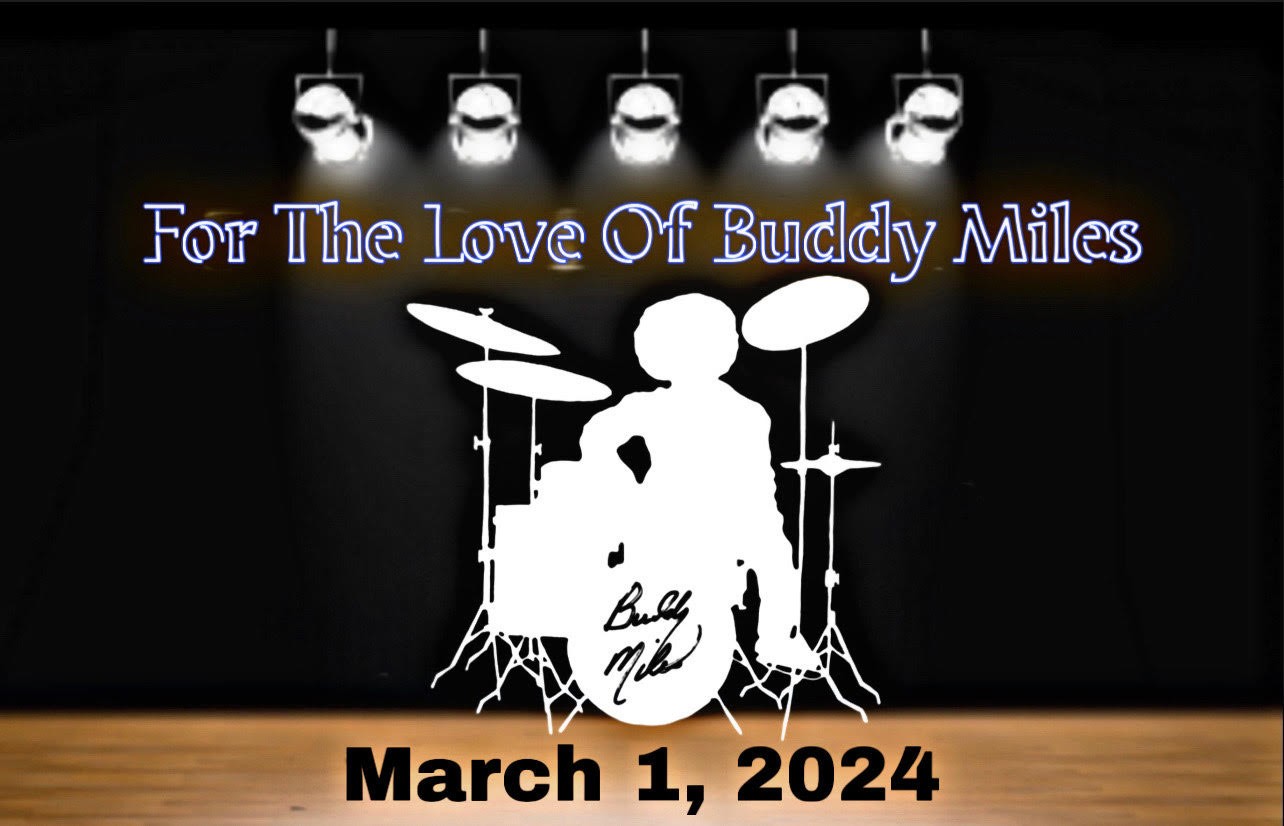 For the Love of Buddy Miles, A Buddy Miles Celebration
