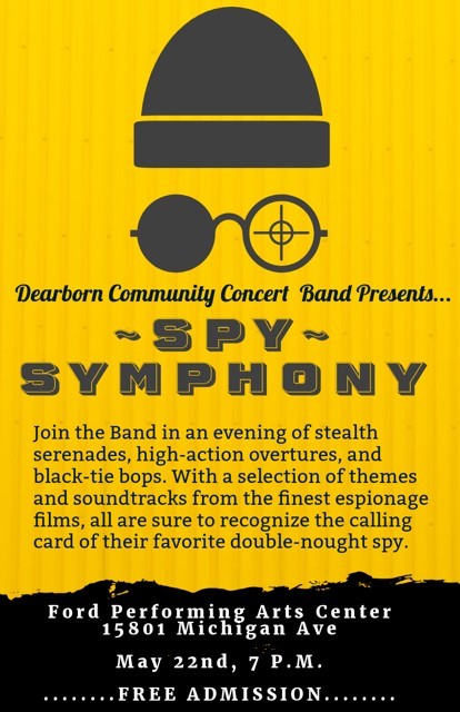 Dearborn Community Concert Band Presents...
Spy Symphony Free Admission