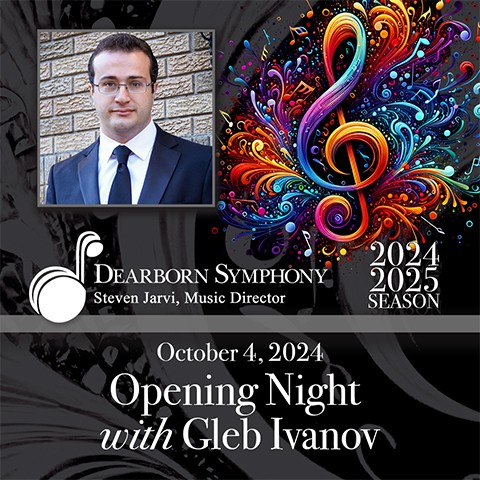 Dearborn Symphony Orchestra Opening Night with Gleb Ivanov